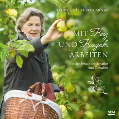 Abbildung von Mit Herz und Hingabe arbeiten: Von der Freude am Schaffen Gestalten