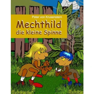 Abbildung von Mechthild die kleine Spinne: Keine Angst vor Spinnen