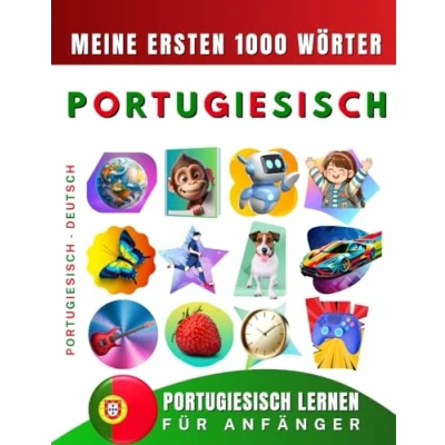 Abbildung von Portugiesisch lernen für Anfänger, meine ersten 1000 Wörter: Zweisprachiges Englisch Lernbuch Kinder und Erwachsene