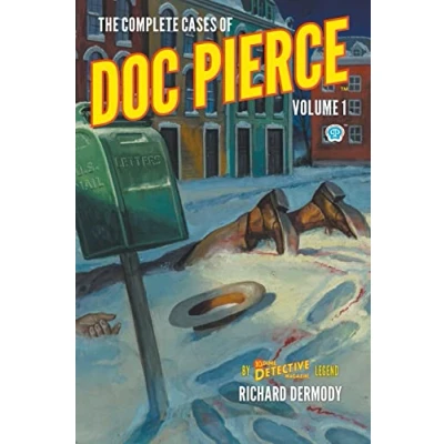 Abbildung von The Complete Cases of Doc Pierce, Volume 1 (Dime Detective Library)