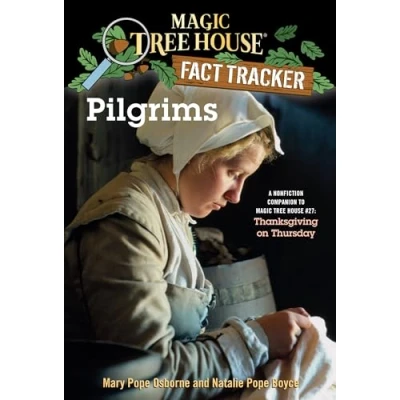 Abbildung von Pilgrims: A Nonfiction Companion to Magic Tree House #27: Thanksgiving on Thursday (Magic (R) Fact Tracker, Band 13)