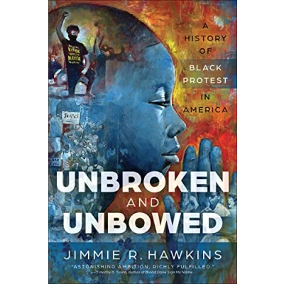 Abbildung von Unbroken and Unbowed: A History of Black Protest in America