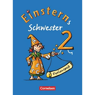 Abbildung von Einsterns Schwester Sprache und Lesen Zu allen Ausgaben 2. Schuljahr: Ferienspaß mit Lola Ferienheft Beilage farbigen Klebestickern