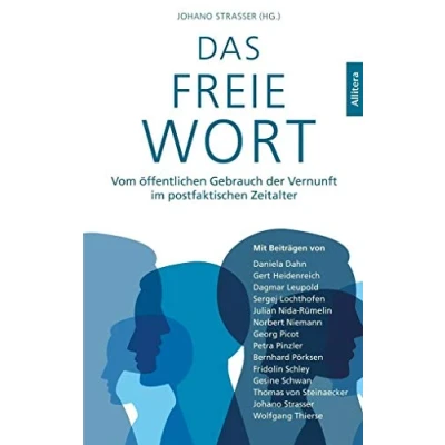 Abbildung von Das freie Wort: Vom öffentlichen Gebrauch der Vernunft im postfaktischen Zeitalter