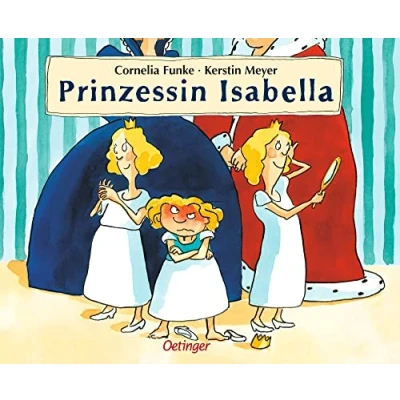 Abbildung von Prinzessin Isabella: Inspirierendes Bilderbuch über eine unkonventionelle für Kinder ab 4 Jahren