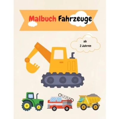 Abbildung von Malbuch Fahrzeuge für Kinder ab 2 Jahren Kindermalbuch mit 45 Motiven: verschiedene Fahzeuge zum ausmalen