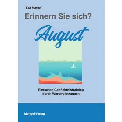 Abbildung von Erinnern Sie sich? August: Einfaches Gedächtnistraining durch Wortergänzungen (Erinnern sich?: Wortergänzungen)