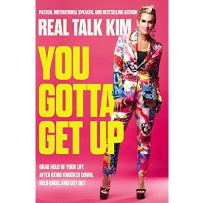 Abbildung von You Gotta Get Up: Grab Hold of Your Life After Being Knocked Down, Held Back, and Left Out