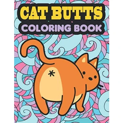 Abbildung von Cat Butt Coloring Book: An Adult Book for Lovers