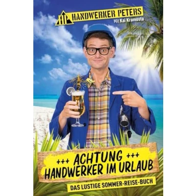 Abbildung von Achtung: Handwerker im Urlaub: Das lustige Sommer Reise Buch