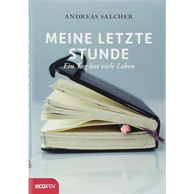 Abbildung von Meine letzte Stunde: Ein Tag hat viele Leben