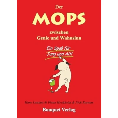 Abbildung von Der Mops zwischen Genie und Wahnsinn: Ein Spaß für Jung Alt