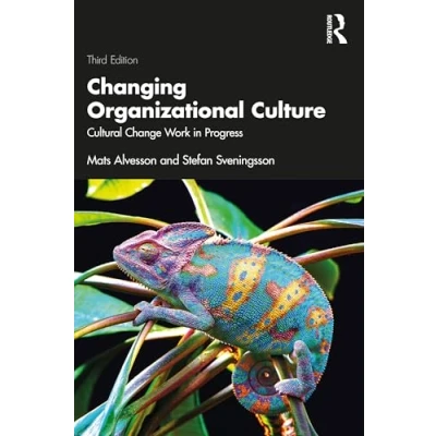 Abbildung von Changing Organizational Culture: Cultural Change Work in Progress