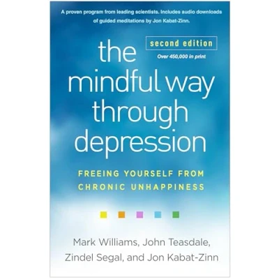 Abbildung von The Mindful Way Through Depression: Freeing Yourself from Chronic Unhappiness
