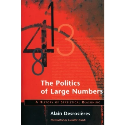 Abbildung von The Politics of Large Numbers: A History Statistical Reasoning