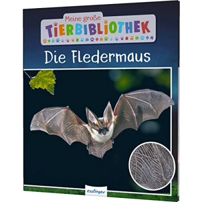 Abbildung von Meine große Tierbibliothek: Die Fledermaus: Sachbuch für Vorschule &amp; Grundschule