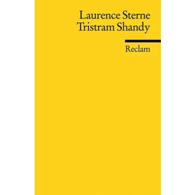 Abbildung von Leben und Meinungen von Tristram Shandy, Gentleman: Sterne, Laurence Literaturklassiker; deutsche Übersetzung (Reclams Universal Bibliothek)