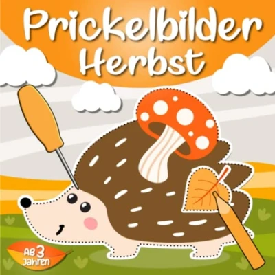 Abbildung von Prickelbilder Herbst ab 3 Jahren: Prickelset Kinder Basteln Prickeln, Malen und Ausschneiden! Bastelbuch für Jahren, Prickelbuch Jungen Mädchen