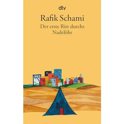 Abbildung von Der erste Ritt durchs Nadelöhr: Noch mehr Märchen, Fabeln &amp; phantastische Geschichten