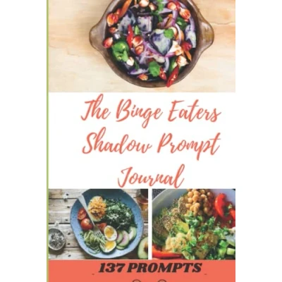 Abbildung von The Binge Eaters Shadow Prompt Journal: A Guided Journal for Eating, With 137 Daily Prompts