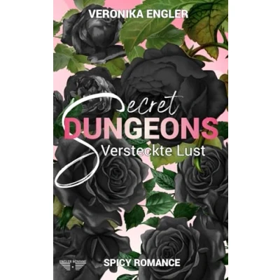 Abbildung von Secret Dungeons Versteckte Lust: Spicy Romance mit Spannung, Tiefgang und Happy End
