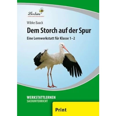 Abbildung von Dem Storch auf der Spur: (1. und 2. Klasse): Grundschule, Sachunterricht, Klasse 1 2
