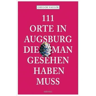 Abbildung von 111 Orte in Augsburg, die man gesehen haben muss