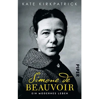 Abbildung von Simone de Beauvoir: Ein modernes Leben die erste umfassende Biografie über große Philosophin