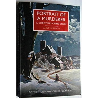 Abbildung von Portrait of A Murderer: Christmas Crime Story (British Library Classics)