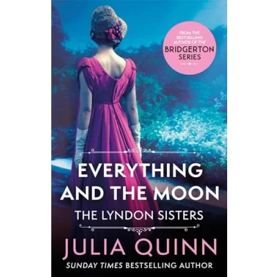 Abbildung von Everything And the Moon: a dazzling duet by bestselling author of Bridgerton (Lyndon Family Saga)