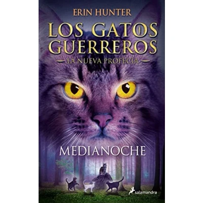 Abbildung von Los gatos guerreros La nueva profecía 1 Medianoche: I (Colección Salamandra Juvenil, Band 1)