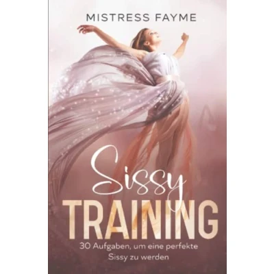 Abbildung von Sissy TRAINING: 30 Aufgaben, um eine perfekte zu werden