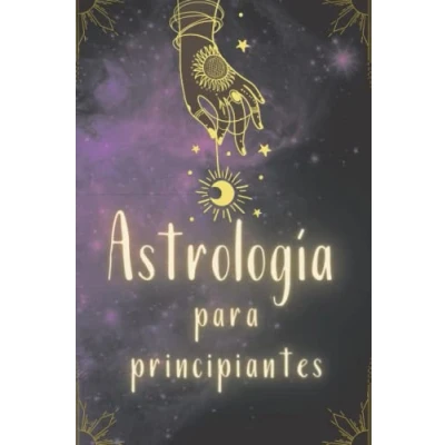 Abbildung von astrología para principiantes: Libro completo de
