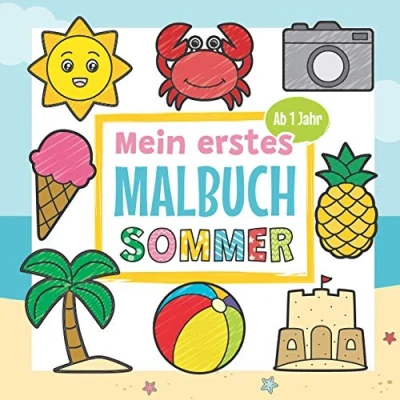 Abbildung von Mein Erstes Malbuch Sommer Ab 1 Jahr: Ausmalbuch für Kinder Perfekt Mädchen und Jungen zum Malen Lernen erster Gegenstände des Sommers
