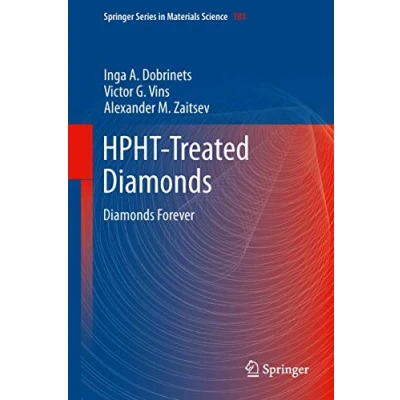 Abbildung von HPHT Treated Diamonds: Diamonds Forever (Springer Series in Materials Science, 181, Band 181)
