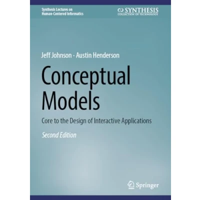 Abbildung von Conceptual Models: Core to the Design of Interactive Applications (Synthesis Lectures on Human Centered Informatics)