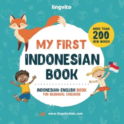 Abbildung von My first Indonesian Book. English book for bilingual Children: children&#039;s with illustrations kids. A great ... featuring words