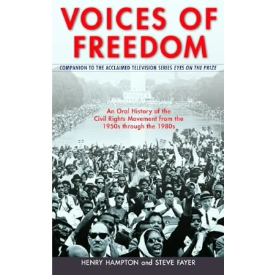 Abbildung von Voices of Freedom: An Oral History the Civil Rights Movement from 1950s Through 1980s