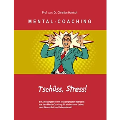 Abbildung von Mental COACHING: ein Anleitungsbuch mit praxiserprobten Methoden aus dem Coaching für besseres Leben, mehr Gesundheit und Lebensfreude!