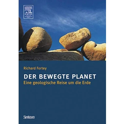 Abbildung von Der bewegte Planet: Eine geologische Reise um die Erde