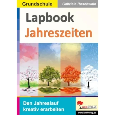 Abbildung von Lapbook Jahreszeiten: Den Jahreslauf kreativ erarbeiten (Lapbook Sachunterricht: Unterrichtsthemen in der Grundschule erarbeiten)