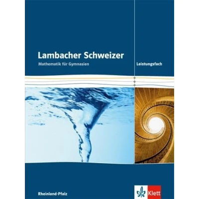 Abbildung von Lambacher Schweizer Mathematik Leistungsfach. Ausgabe Rheinland Pfalz: Schulbuch Klassen 11 13 (Lambacher Schweizer. für Pfalz ab 2016)