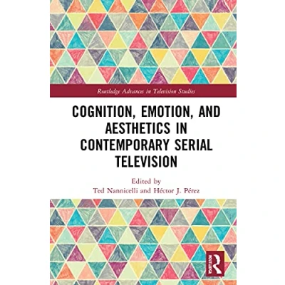 Abbildung von Cognition, Emotion, and Aesthetics in Contemporary Serial Television (Routledge Advances Studies)
