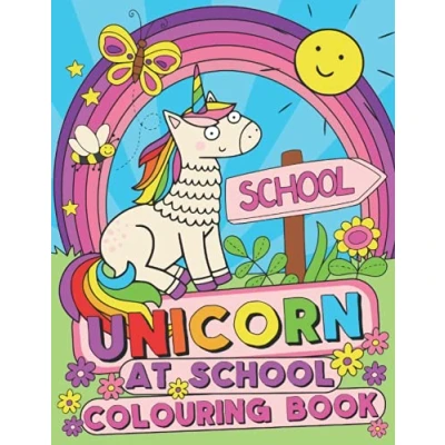 Abbildung von Unicorn at school Colouring Book: A starting book for kids ages 4 8 (UK Edition) (Silly Bear Books, Band 9)