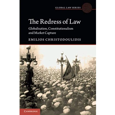 Abbildung von The Redress of Law: Globalisation, Constitutionalism and Market Capture (Global Law)