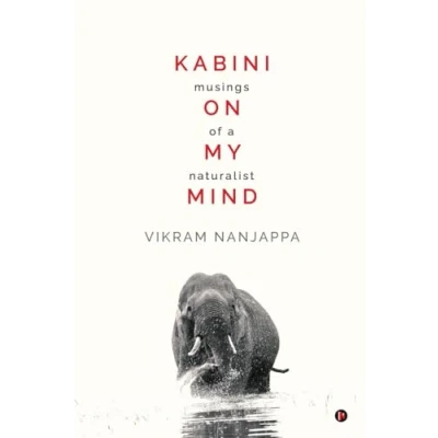 Abbildung von Kabini on my Mind: Musings of a Naturalist