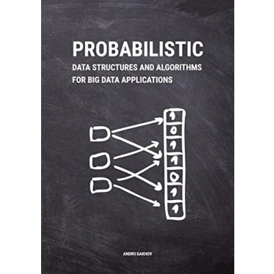 Abbildung von Probabilistic Data Structures and Algorithms for Big Applications