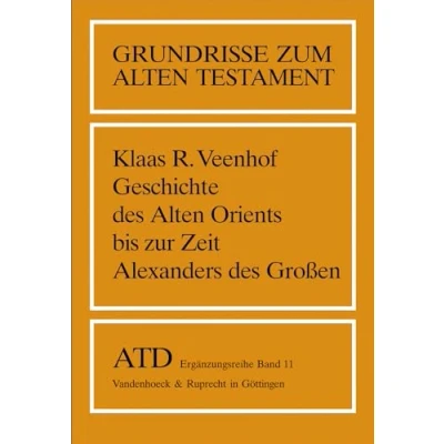 Abbildung von Grundrisse zum Alten Testament, Bd.11, Geschichte des Orients bis zur Zeit Alexanders Großen: Ubersetzt Von Helga Weippert (Grundrisse ... Testament Deutsch, Ergänzungsreihe, Band 11)