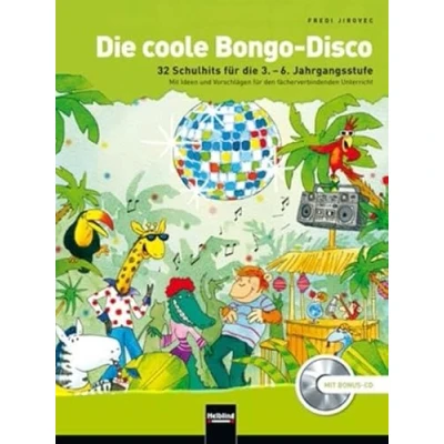 Abbildung von die coole Bongo Disco, (inkl. Bonus CD): 32 Schulhits für 3. 6. Jahrgangsstufe. Mit Ideen und Vorschlägen den fächerverbindenden Unterricht. CD