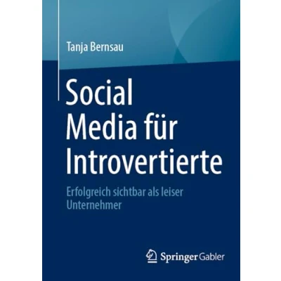 Abbildung von Social Media für Introvertierte: Erfolgreich sichtbar als leiser Unternehmer